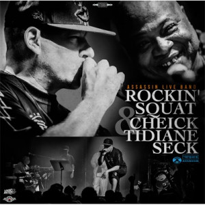 Rockin' Squat & Cheick Tidiane Seck "Assassin Live Band" 