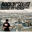 Rockin' Squat "Excuse My French Part 2"
