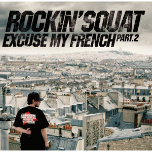 Rockin' Squat "Excuse My French Part 2"