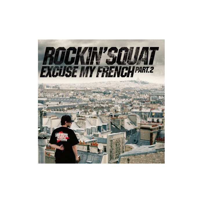 Rockin' Squat "Excuse My French Part 2"