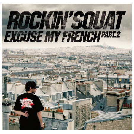 Rockin' Squat "Excuse My French Part 2"