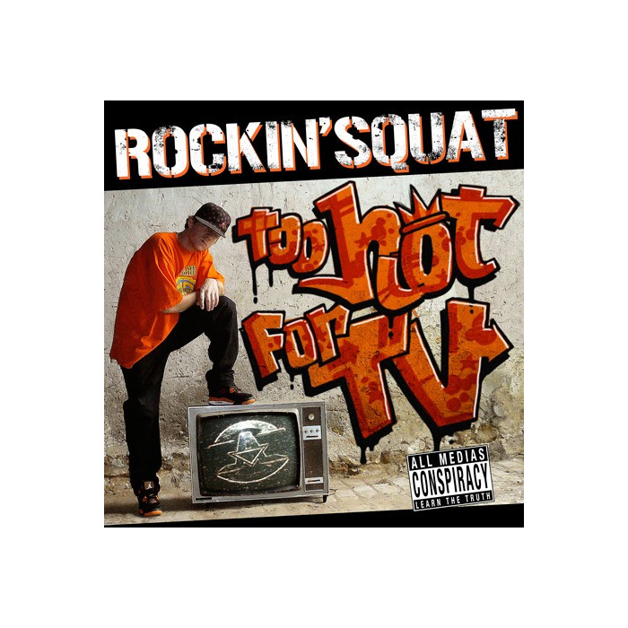Rockin'Squat « Too Hot for TV »