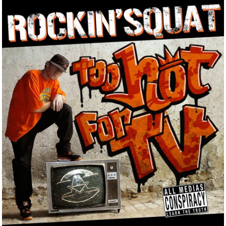 Rockin'Squat « Too Hot for TV »
