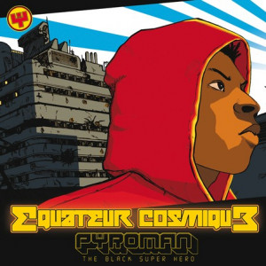 Pyroman « Equateur cosmique »