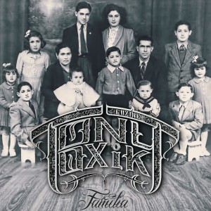 TonyToxik “Familia”